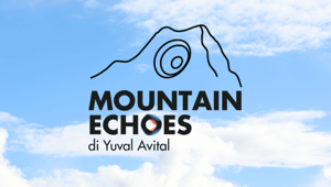 "Mountain Echoes" è l'ambizioso progetto dell’artista Yuval Avital, selezionato per la Cultural Olympiad di di Fondazione Milano Cortina 2026 "Mountain Echoes" è l'ambizioso progetto dell’artista Yuval Avital, selezionato per la Cultural Olympiad di di Fondazione Milano Cortina 2026